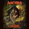 Acid Witch – Evil Sound Screamers