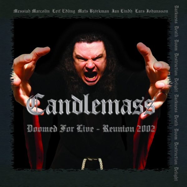 CAN08 - Candlemass -Doomed for Live - Reunion 2002