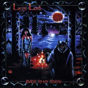 LIE01 - Liege Lord - Burn To My Touch