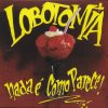 LOB01 - Lobotomia - Nada é Como Parece