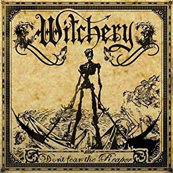 WIT05 -Witchery - Don't Fear The Reaper