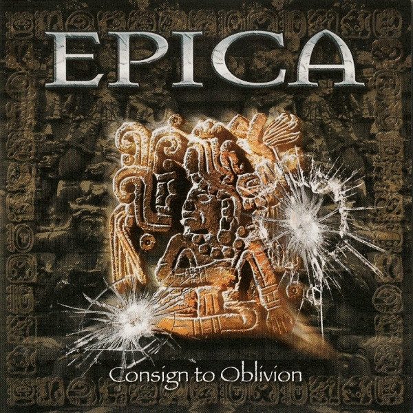 EPI01 - Epica - Consign To Oblivion