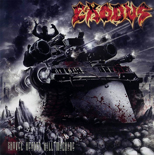 EXO06 - Exodus - Shovel Headed Kill Machine