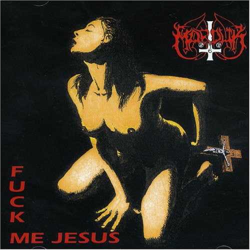 MAR04 - Marduk – Fuck me Jesus - Glorification