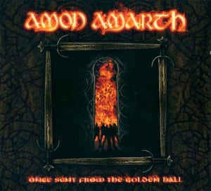 AMO14 -Amon Amarth - Once Sent From The Golden Hall