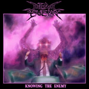 DEA11 -Dead Enemy - Knowing The Enemy