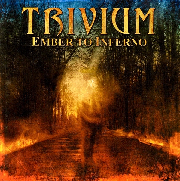 TRI07 -Trivium- Ember To Inferno