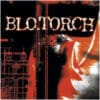 BLO08 -Blo Torch - Blo Torch