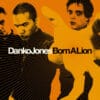 DAN03 -Danko Jones - Born A Lion