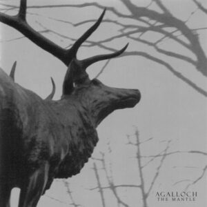 AGA07 -Agalloch - The Mantle