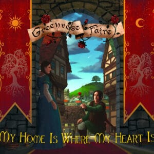 GRE08 -Greenrose Faire - My Home Is Where My Heart Is