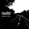 MUN02 -Mundtot - Spatsommer