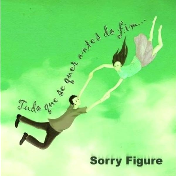SOR02 -Sorry Figure-Tudo Que Se Quer Antes Do Fim