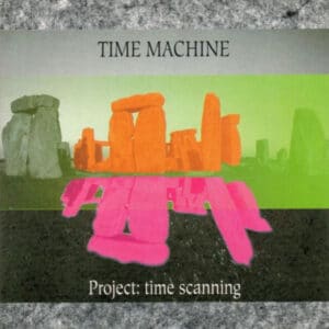 TIM01 -Time Machine -Project Time Scanning