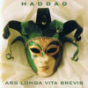 HAD03 -Had- Ars Longa Vita Brevis