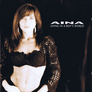 AIN01 -Aina-Living In A Boy s World