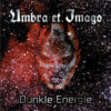 UMB03 -Umbra Et Imago - Dunkle Energie