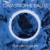 CAT06 -Catastrophe Ballet - Pandemonium