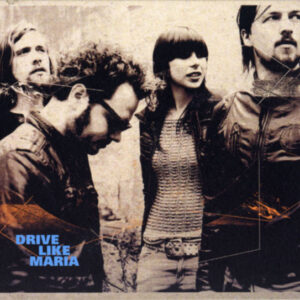 DRI06 -Drive Like Maria - Drive Like Maria