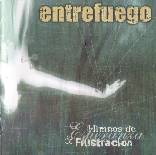 ENT14 -Entrefuego - Himnos De Esperanza & Frustracion