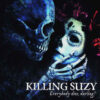 KIL16 -Killing Suzy - Everybody Dies, Darling!