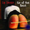 LIP01 -Lip Service -Six Of The Best