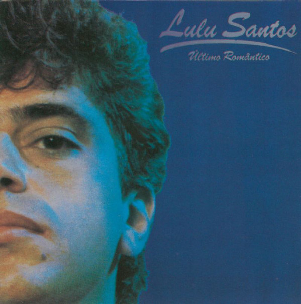 LUL06 -Lulu Santos - Último Romântico