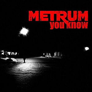 MET38 -Metrum - You Know