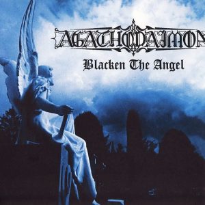 Agathodaimon – Blacken The Angel (lacrado)