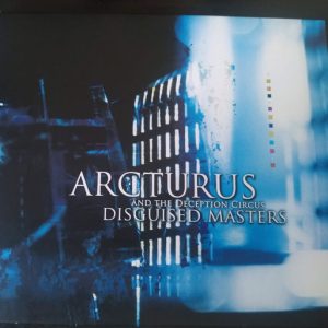 Arcturus And The Deception Circus – Disguised Masters (lacrado)