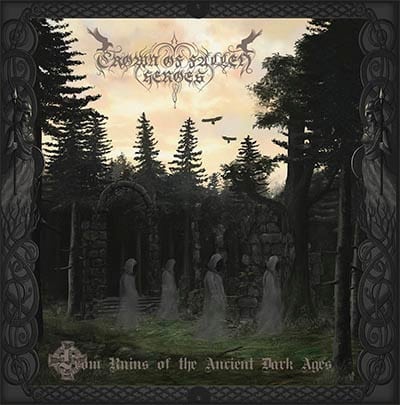 Crown Of Fallen Heroes – From Ruins Of The Ancient Dark Ages (lacrado)