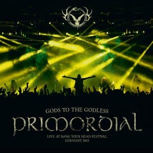 Primordial – Gods To The Godless (Live At Bang Your Head Festival Germany 2015) (lacrado)